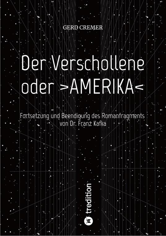 Der Verschollene oder >AMERIKA<