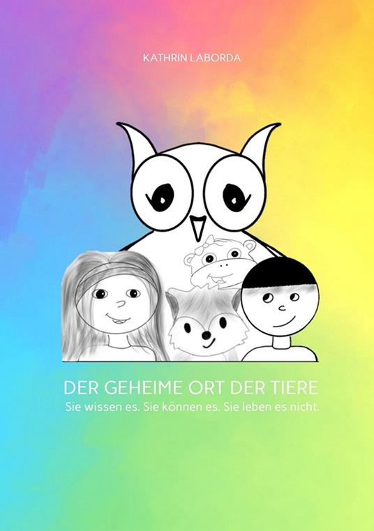 DER GEHEIME ORT DER TIERE - Kathrin Laborda,Zoé Laborda - ebook