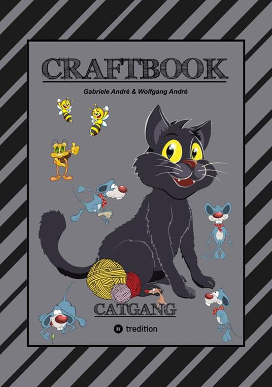 CRAFTBOOK - SUPER SPIEL - CATCH THE RAT - TOLLE MOTIVE - KREATIVES MALEN - BASTELN - MOGO DIE MAUS - KATZENBILDER - Gabriele André,Wolfgang André,Anton Hackner,Josef Mayrhofer - ebook