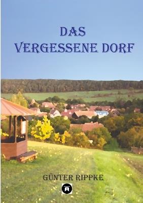 Das vergessene Dorf - Günter Rippke - cover