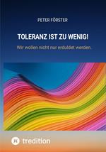 Toleranz ist zu wenig!