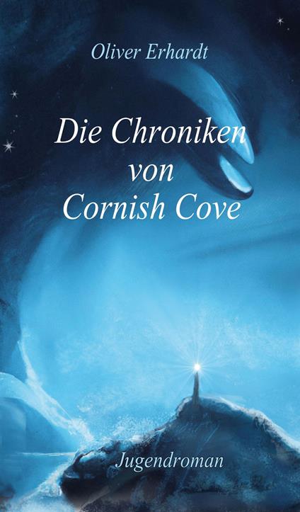 Die Chroniken von Cornish Cove - Oliver Erhardt - ebook