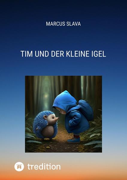 Tim und der Kleine Igel