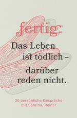 Das Leben ist tödlich - darüber reden nicht.
