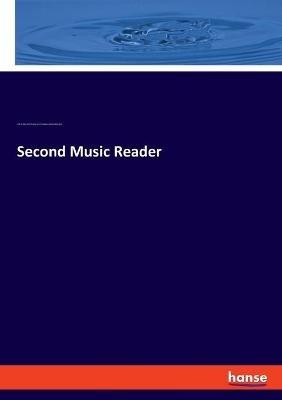 Second Music Reader - William Randolph Hearst,William R Hearst,Luther W Mason - cover