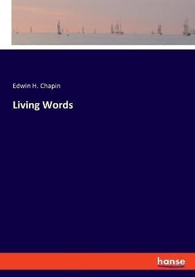 Living Words - Edwin H Chapin - cover