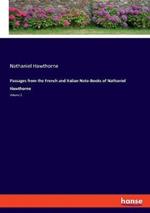 Passages from the French and Italian Note-Books of Nathaniel Hawthorne: Volume 2
