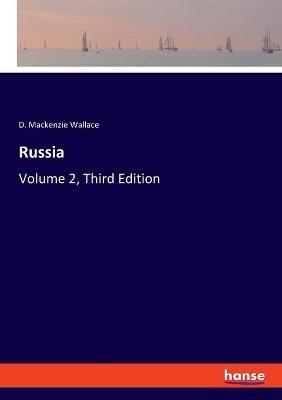 Russia: Volume 2, Third Edition - D MacKenzie Wallace - cover