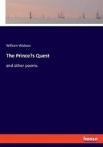 The Prince's Quest: and other poems