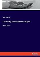 Libro in inglese Sammlung auserlesener Predigten: Erster Band  - John Wesley