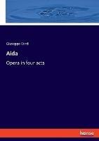 Aida: Opera in four acts