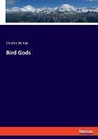 Bird Gods - Charles de Kay - cover