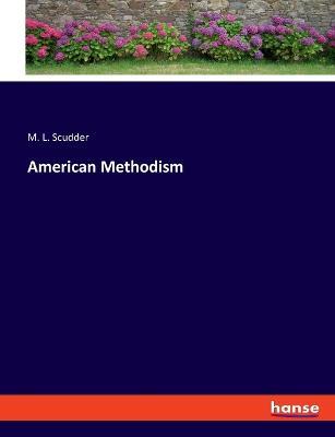 American Methodism - M L Scudder - cover