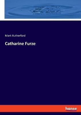 Catharine Furze - Mark Rutherford - cover