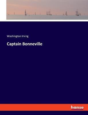 Captain Bonneville - Washington Irving - cover