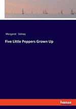 Five Little Peppers Grown Up