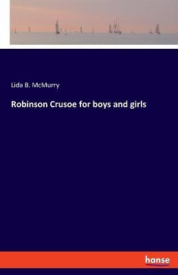 Robinson Crusoe for boys and girls - Lida Brown McMurry - cover