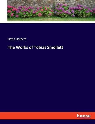 The Works of Tobias Smollett - David Herbert - cover