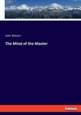 The Mind of the Master - John Watson - cover