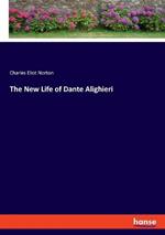 The New Life of Dante Alighieri