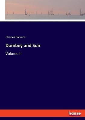 Dombey and Son: Volume II - Charles Dickens - cover