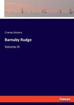 Barnaby Rudge: Volume III