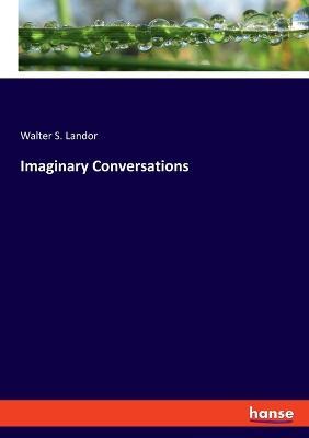 Imaginary Conversations - Walter S Landor - cover