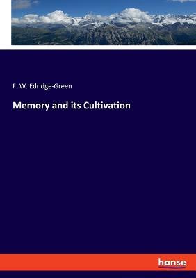 Memory and its Cultivation - F W Edridge-Green - cover