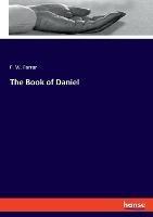 The Book of Daniel - F W Farrar - cover