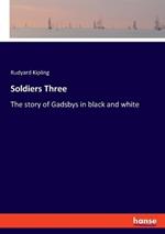 Soldiers Three: The story of Gadsbys in black and white