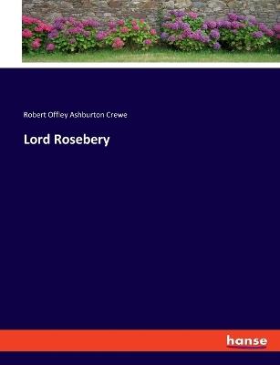 Lord Rosebery - Robert Offley Ashburton Crewe - cover