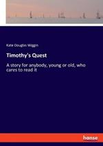 Timothy's Quest: A story for anybody, young or old, who cares to read it
