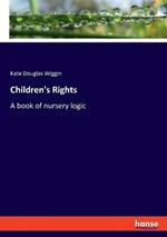 Children's Rights: A book of nursery logic