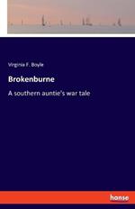 Brokenburne: A southern auntie's war tale
