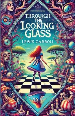 Through The Looking Glass(Illustrated) - Lewis Carroll - cover