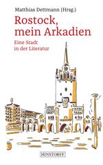 Rostock, mein Arkadien