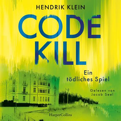 Code Kill – Ein tödliches Spiel
