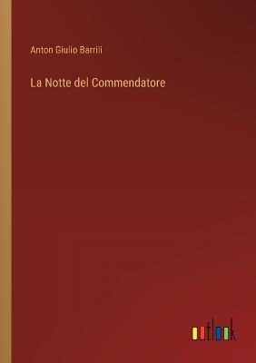 La Notte del Commendatore - Anton Giulio Barrili - cover