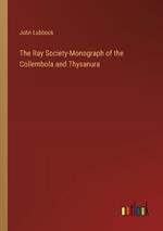 The Ray Society-Monograph of the Collembola and Thysanura