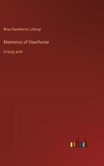 Memories of Hawthorne: in large print