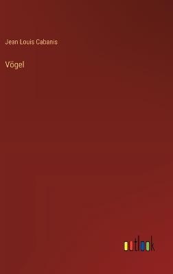 Vögel - Jean Louis Cabanis - cover