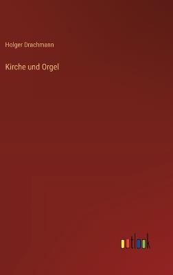 Kirche und Orgel - Holger Drachmann - cover
