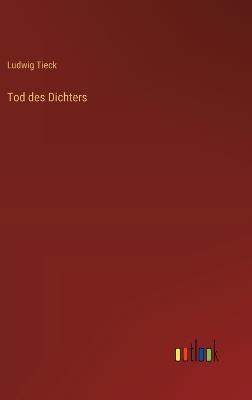 Tod des Dichters - Ludwig Tieck - cover