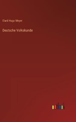 Deutsche Volkskunde - Elard Hugo Meyer - cover