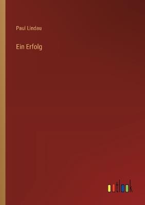 Ein Erfolg - Paul Lindau - cover