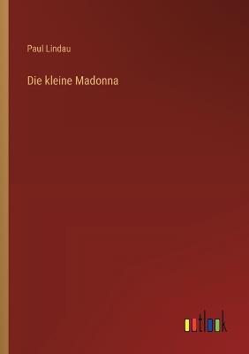 Die kleine Madonna - Paul Lindau - cover