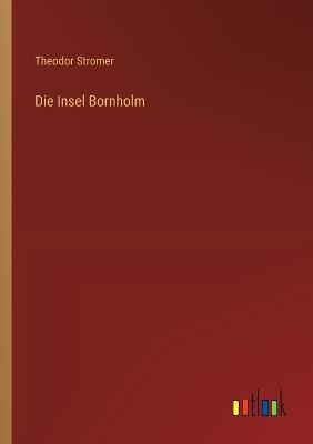 Die Insel Bornholm - Theodor Stromer - cover