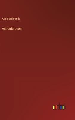 Assunta Leoni - Adolf Wilbrandt - cover