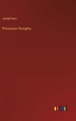 Prinzessin Pumphia - Joseph Kurz - cover