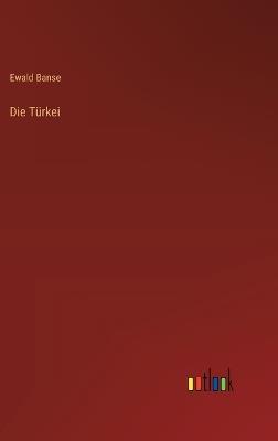 Die Türkei - Ewald Banse - cover